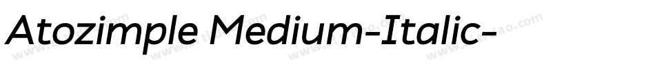 Atozimple Medium-Italic字体转换
